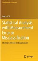 Statistical Analysis with Measurement Error or Misclassification: Strategy, Method and Application 1493966383 Book Cover