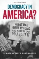 Democracy in America?: What Has Gone Wrong and What We Can Do About It 022672493X Book Cover