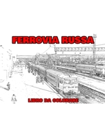 Ferrovia russa: Libro da colorare 1087336716 Book Cover