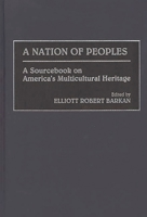 A Nation of Peoples: A Sourcebook on America's Multicultural Heritage 0313299617 Book Cover