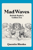 Mad Waves: BBC Radio Comedy's Golden Era B0GYBC7Y9L Book Cover