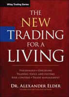 The New Trading for a Living: Psychology, Trading Tactics, Risk Management, and Record-Keeping 1118443926 Book Cover