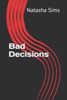 Bad Decisions B08TZHBQRP Book Cover
