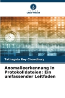 Anomalieerkennung in Protokolldateien: Ein umfassender Leitfaden (German Edition) 6630367782 Book Cover