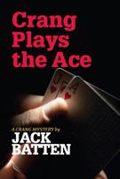 Crang Plays the Ace 0887627463 Book Cover