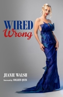 Wired Wrong B0B6XGTWWT Book Cover