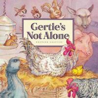 Gertie's Not Alone 0880709200 Book Cover