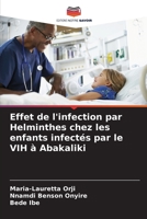 Effet de l'infection par Helminthes chez les enfants infectés par le VIH à Abakaliki 6205273241 Book Cover