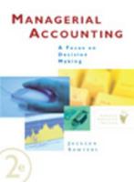 Managerial Accounting: A Focus On Decision Making 0324182813 Book Cover