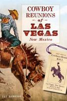 Cowboy Reunions of Las Vegas, New Mexico 1609496922 Book Cover