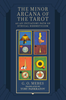 The Minor Arcana of the Tarot: As an Initiatory Path of Ethical Hermeticism 180152212X Book Cover