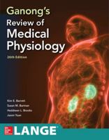 Ganong's Review of Medical Physiology 1259009629 Book Cover