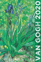 Van Gogh 2020: Art Planner and Datebook Monthly Weekly Scheduler and Organizer | Vertical Days Dated Layout with Monday Start | Aesthetic Elegant Agenda and Daily Appointment Book (Painting Series) 1670519082 Book Cover
