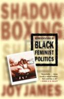 Shadowboxing: Representations of Black Feminist Politics 0312294492 Book Cover