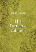 The Farmers' Cabinet 551857245X Book Cover