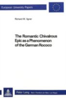 Romantic Chivalrous Epic as a Phenomenon of the German Rococo (European University Studies) 326104604X Book Cover