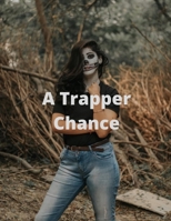 A Trapper Chance B09CFVJFXT Book Cover