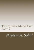 The Quran Made Easy - Part 9 1539390764 Book Cover