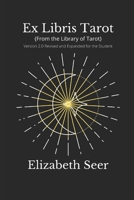 Ex Libris Tarot: {From the Library of Tarot} v2.0 Revised and Updated for the Student B08JB1XJ7J Book Cover