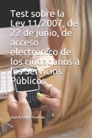 Test sobre la Ley 11/2007, de 22 de junio, de acceso electrónico de los ciudadanos a los Servicios Públicos null Book Cover