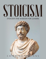 Stoicism: Stoicism and Wisdom for Leaders null Book Cover
