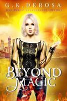 Beyond Magic : The Hybrid Trilogy Book 3 198397336X Book Cover