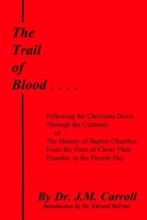 The Trail of Blood 1365489450 Book Cover