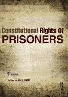Constitutional Rights of Prisoners 1593455038 Book Cover