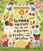 Little Homesteader: A Summer Treasury of Recipes, Crafts and Wisdom 0711272875 Book Cover