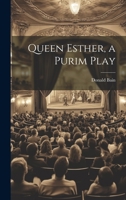 Queen Esther, a Purim Play 1022755994 Book Cover