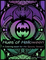 Hues of Halloween: A Coloring Book for the Spooky Season B0BKZZFFRM Book Cover