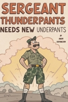 Sergeant Thunderpants Needs New Underpants: (A Silly Rhyming Adventure) B0F2516TPJ Book Cover