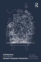 Architecture in the Age of Human Computer Interaction 1032425938 Book Cover