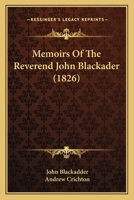 Memoirs of the Reverend John Blackader 1164929933 Book Cover