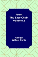 From the Easy Chair, Volume 2 1530440262 Book Cover