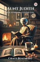 Aunt Judith The Story of a Loving Life 9370429344 Book Cover