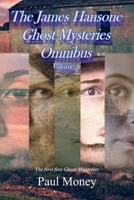 The James Hansone Ghost Mysteries Omnibus: Volume 1 B0CHL7DGSN Book Cover
