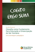 Filosofia como Fundamento Para Educa��o e Emancipa��o do Ser Humano 6139697980 Book Cover