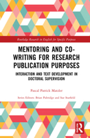 Mentoring and Co-Writing for Research Publication Purposes: Interaction and Text Development in Doctoral Supervision 0367715589 Book Cover