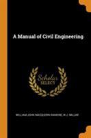 A Manual of Civil Engineering 1016046308 Book Cover