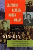Shattered Families, Broken Dreams: Little Known Episodes from the History of the Persecution of Chinese Revolutionaries in Stalin's Gulag 1937385183 Book Cover