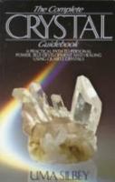 The Complete Crystal Guidebook: A Practical Path to Pesonal Power, Self Development and Healing Using Quartz Crystals 0553344994 Book Cover