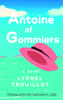 Antoine des Gommiers 163964007X Book Cover