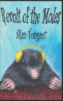 Revolt of the Moles 0578997800 Book Cover
