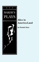 Alice in America-Land or ... 0874400899 Book Cover