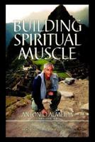 Building Spiritual Muscle / Fortalezca Mente Y Espiritu 1418409065 Book Cover