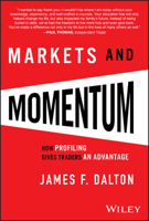 Markets & Momentum: How Profiling Gives Traders an Advantage 1394318898 Book Cover