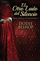 El Otro Lado del Silencio (Serie Silencio y Sombras) 4824172586 Book Cover