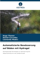 Automatisierte Bewässerung auf Böden mit Hydrogel 6209131409 Book Cover