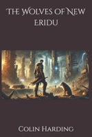The Wolves of New Eridu B0DY5BDSRF Book Cover